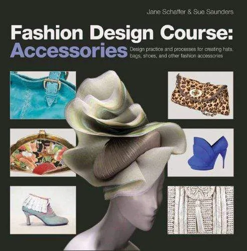 Fashion Design Course: Accessories