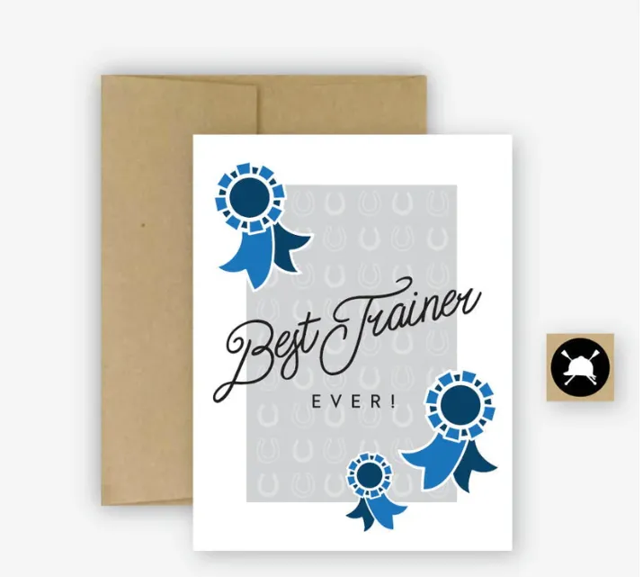 Hunt Seat Paper Co Greeting Card - Best Trainer Ever